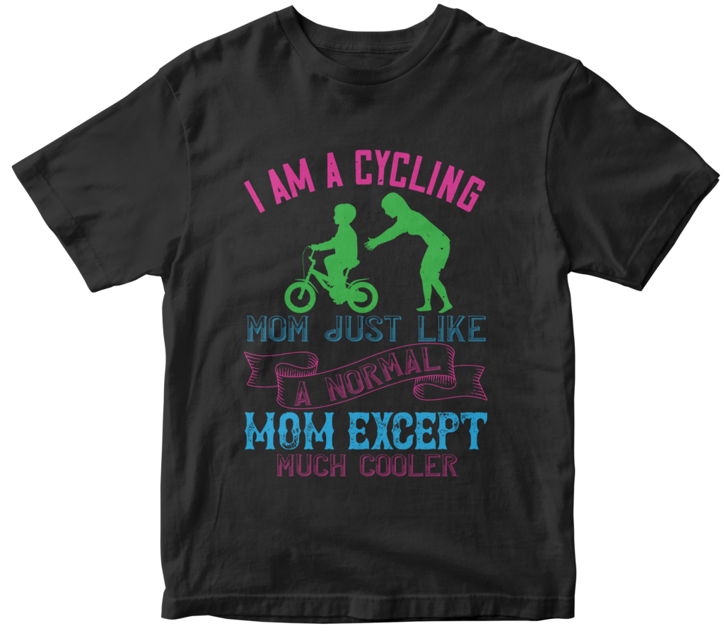 Mother's Day T-Shirts-I am a cycling mom just like a normal