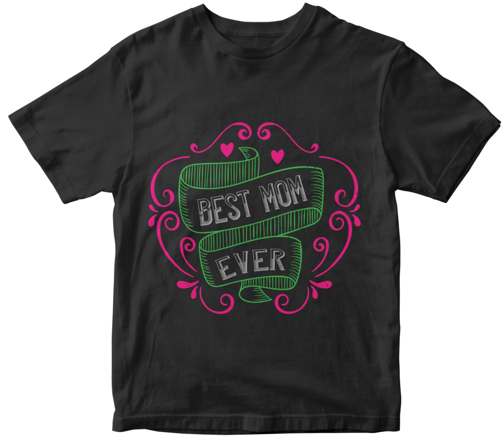 Mother's Day T-Shirts-best mom ever